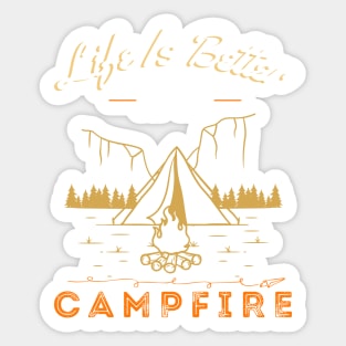 Life is Better At The Campfire | Funny Camper Camp Sticker